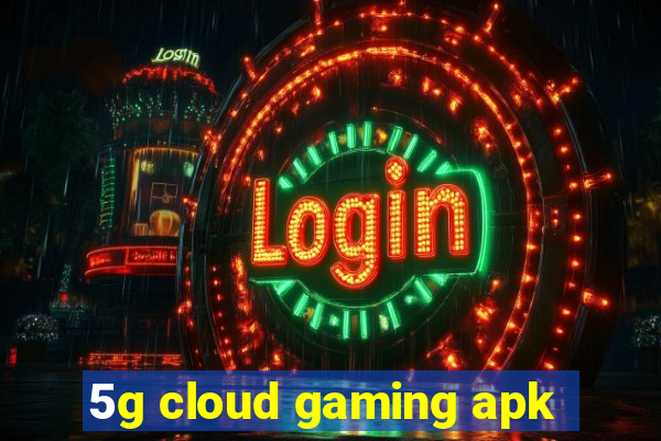 5g cloud gaming apk